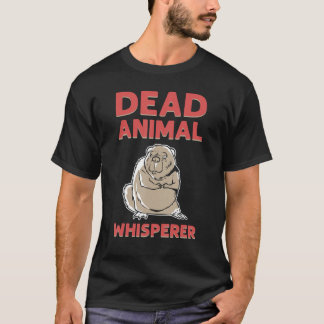 Camiseta Dead Animal Whisperer Animal Stuffing Taxidermist