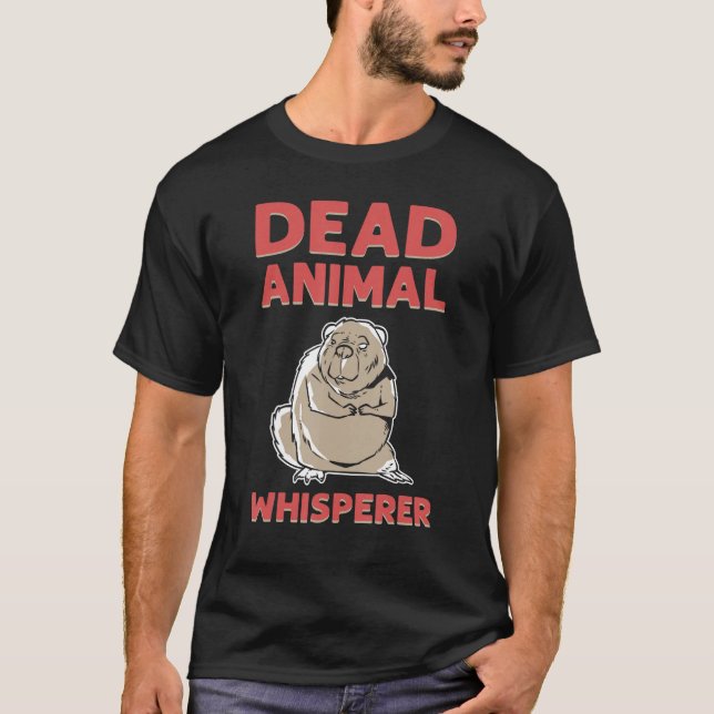 Camiseta Dead Animal Whisperer Animal Stuffing Taxidermist (Anverso)