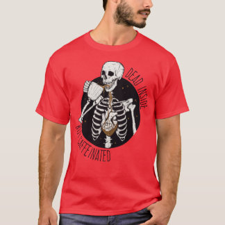 Camiseta Dead Inside But Caffeinated 