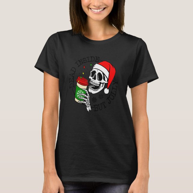 Camiseta Dead Inside But Jolly Skeleton Coffee Drinking Chr (Anverso)