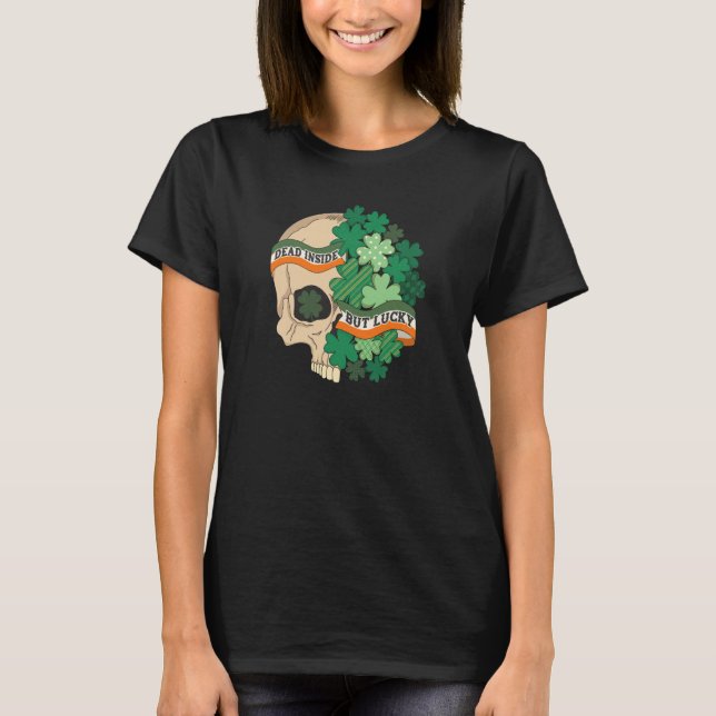 Camiseta Dead Inside But Lucky Shamrock Skull St Patrick Da (Anverso)