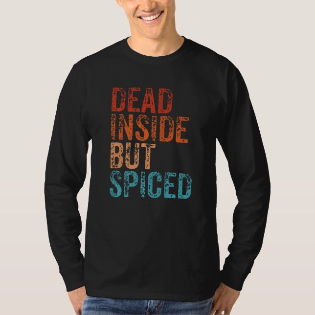 Camiseta Dead Inside But Spiced Cute Fall Pumpkin Latte Spi (Anverso)