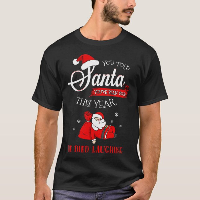 Camiseta Dead Santa Told Him You Were Good Died Laughing Ch (Anverso)