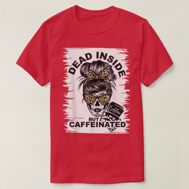 Camiseta DeadInside Pero Cafeinated Skeleton coffee lover M (Diseño del anverso)