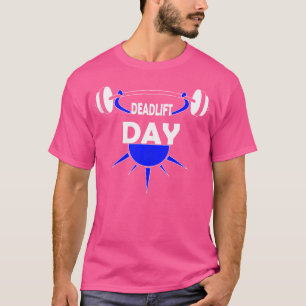 Camiseta Deadlift Day Barbell Power Squats Gym