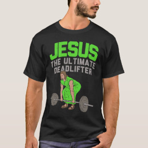 Camiseta Deadlift Jesús I Entrenamiento de Levantamiento de
