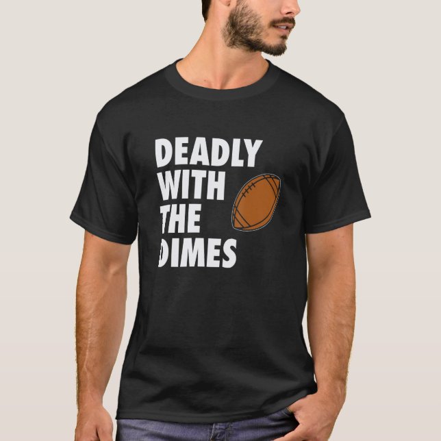 Camiseta Deadly With the Dimes Football Quarterback Offense (Anverso)
