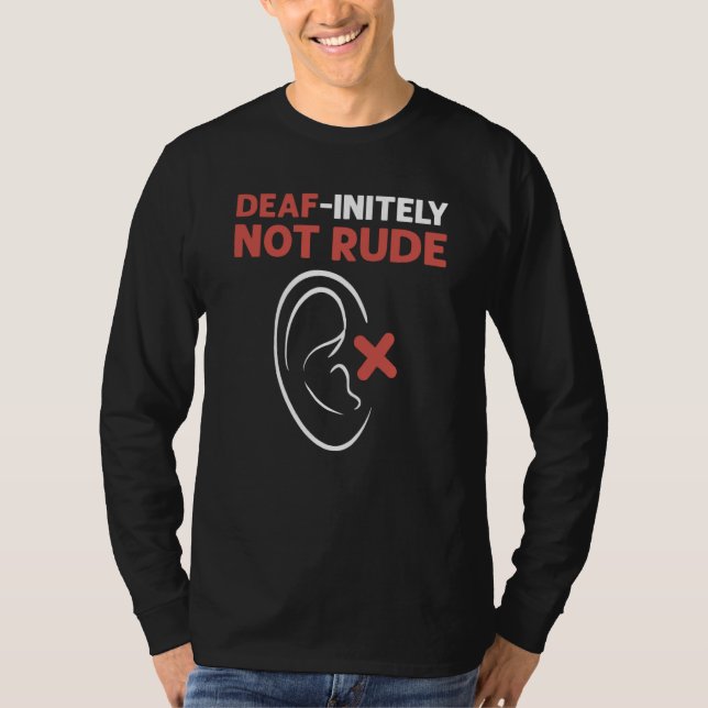 Camiseta Deaf Initely Not Rude ASL Hand Sign Language Deaf  (Anverso)