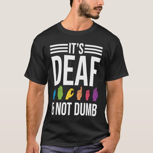 Camiseta Deaf Not Dumb (Anverso)