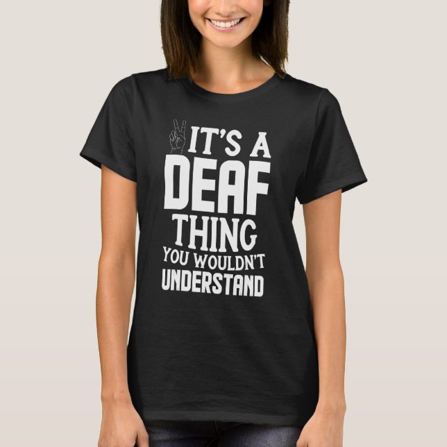 Camiseta Deaf Pride ASL Sign Language Living The Life Of A  (Anverso)