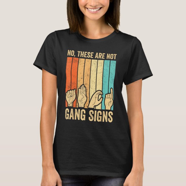 Camiseta Deaf Pride Awareness ASL Sign Language No Not Gang (Anverso)