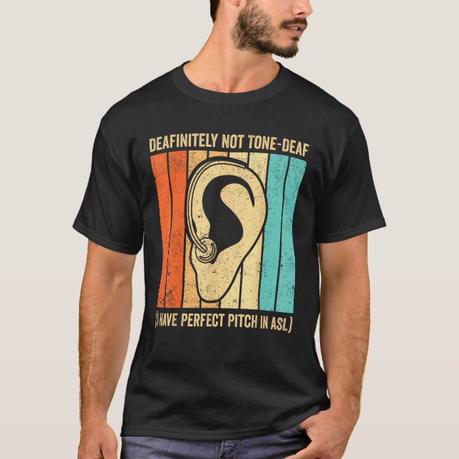 Camiseta Deaf Pride Sign Language Deafinitely Not Tone Deaf (Anverso)