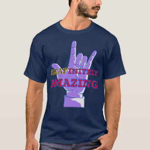 Camiseta Deafinitely Amazing
