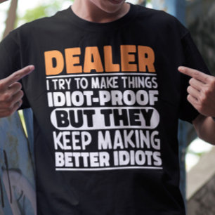 Camiseta Dealer Trato De Hacer Las Cosas Divertidas De Pala