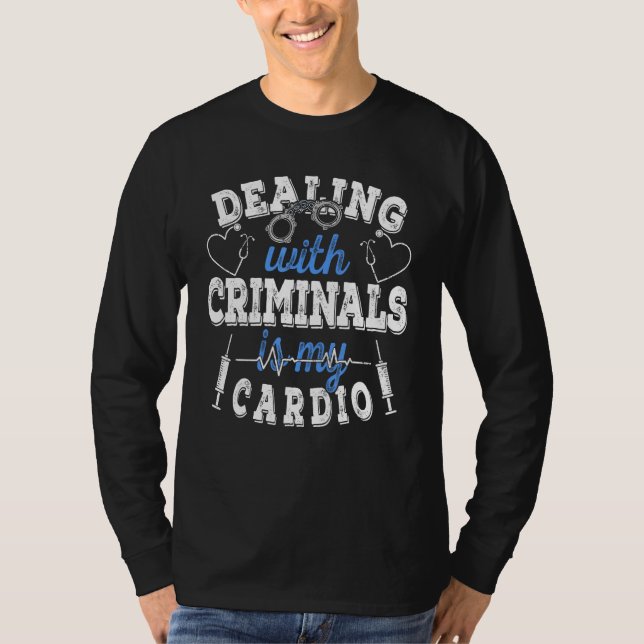 Camiseta dealing with criminals is my cardio correctional j (Anverso)