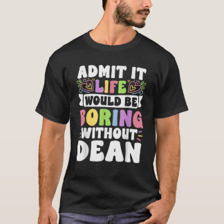 Camiseta Dean Nombre personalizado Divertido decir Fam de n