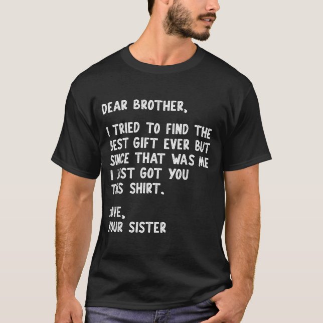 Camiseta Dear Brother Quote Funny Sibling Humor Joke From S (Anverso)