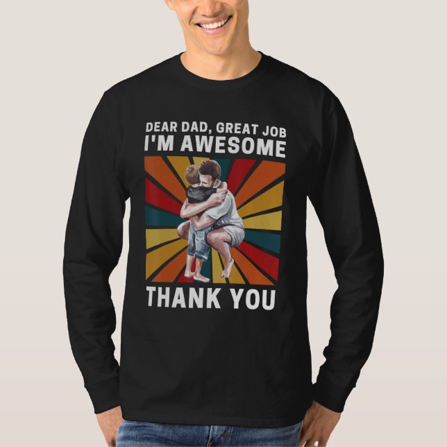 Camiseta Dear Dad Great Job I m Awesome Thank You Retro Fat (Anverso)