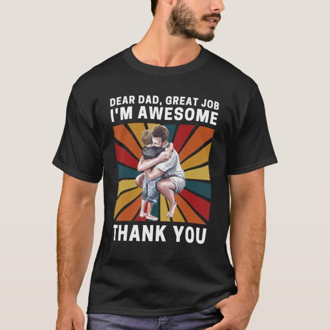 Camiseta Dear Dad Great Job I m Awesome Thank You Retro Fat (Anverso)
