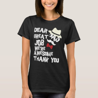 Camiseta Dear Dad Great Job We re Awesome Thank You Father