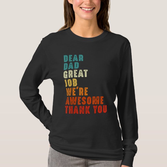 Camiseta Dear Dad Great Job We re Awesome Thank You Happy F (Anverso)