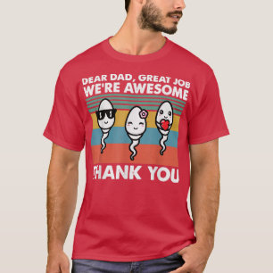 Camiseta Dear Dad Great Job We're Awesome Thank You Father'