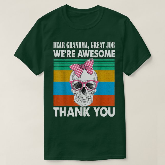 Camiseta Dear Grandma Great Job We're Awesome Thank You  (Diseño del anverso)