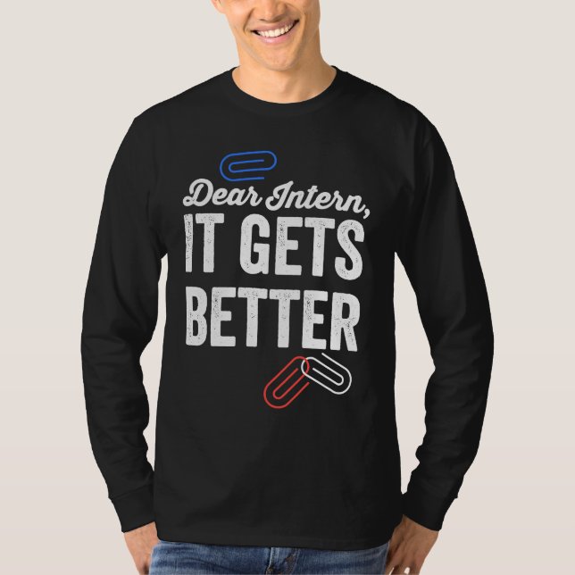 Camiseta Dear Intern It Gets Better   Errors Office Intern (Anverso)