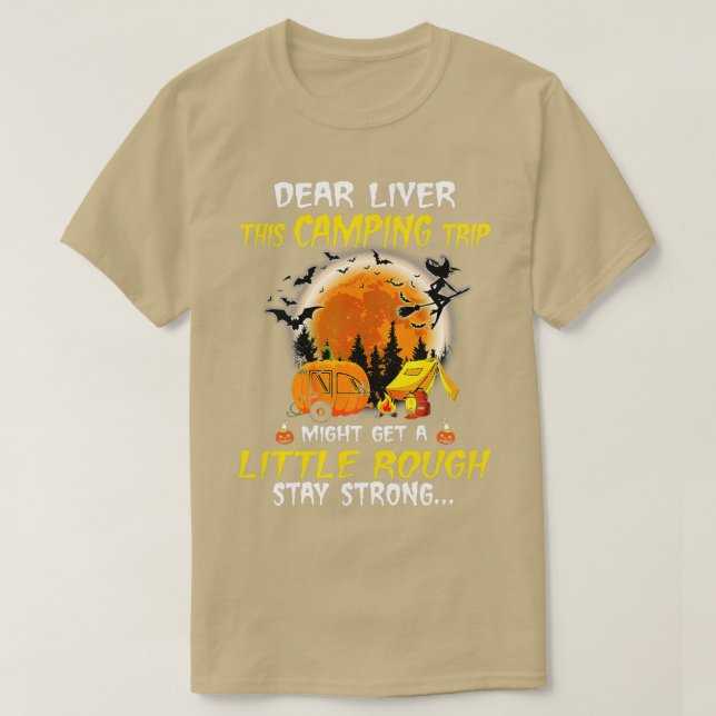 Camiseta Dear Liver This Camping Trip Little Rough Hallowee (Diseño del anverso)