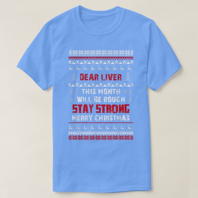 Camiseta Dear Liver This Month Will Be Rough Merry Christma (Diseño del anverso)