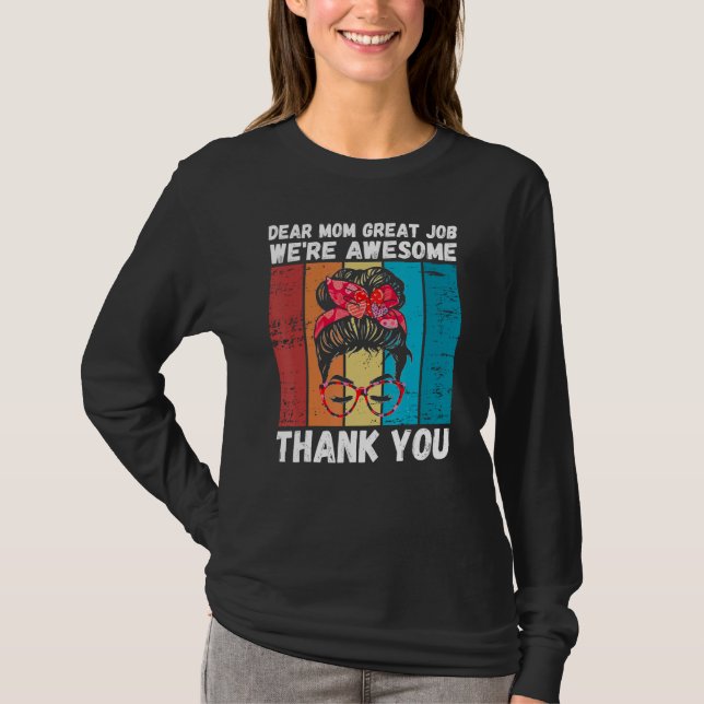 Camiseta Dear Mom Great Job We're Awesome Thank You Mother' (Anverso)