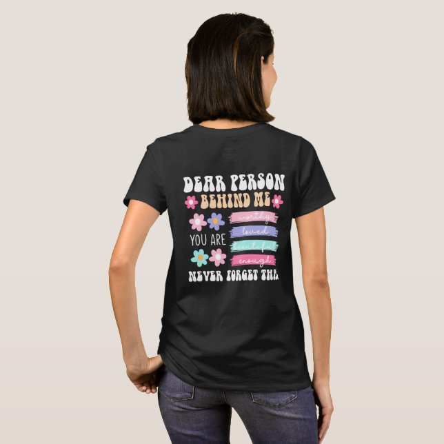 Camiseta Dear Person Behind Me Inspirational Quote  (Reverso completo)