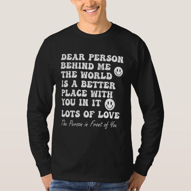 Camiseta Dear Person Behind Me You Are Amazing Beautiful (Anverso)