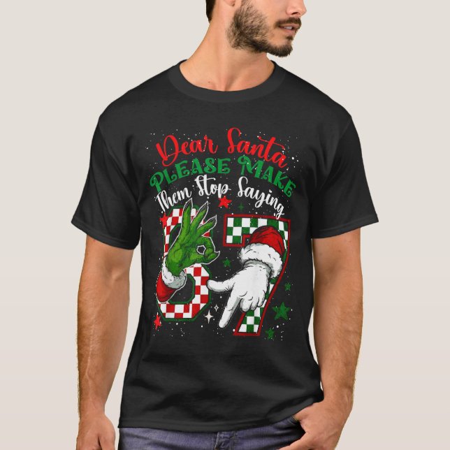 Camiseta Dear Santa 67 Funny Christmas Six Seven 6-7 Meme M (Anverso)