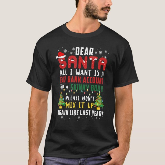 Camiseta Dear Santa All I Want Is A Fat Bank Account And Sk (Anverso)