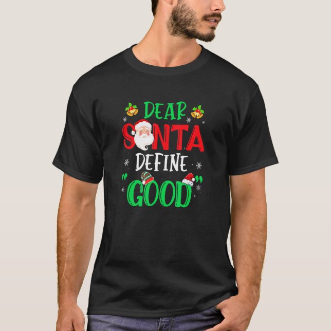 Camiseta Dear Santa Define Good  Christmas Naughty Kids Boy (Anverso)