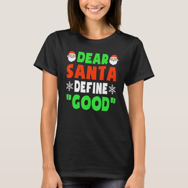 Camiseta Dear Santa Define Good  Christmas Naughty Kids Boy (Anverso)