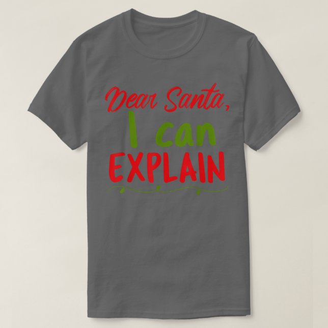 Camiseta Dear Santa I Can Eplain Funny Merry Christmas Naug (Diseño del anverso)