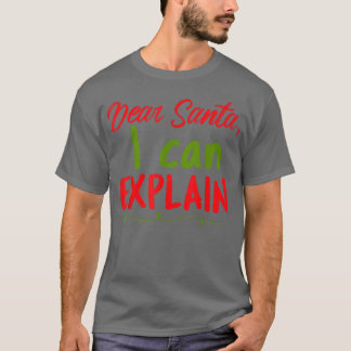 Camiseta Dear Santa I Can Eplain Funny Merry Christmas Naug