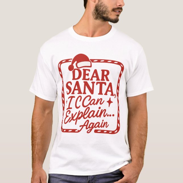 Camiseta Dear Santa, I Can Explain… Again Funny Christmas S (Anverso)
