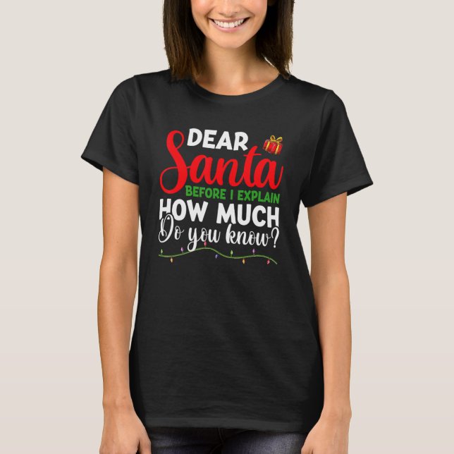 Camiseta Dear Santa I Can Explain  For Men Women Kids Chris (Anverso)
