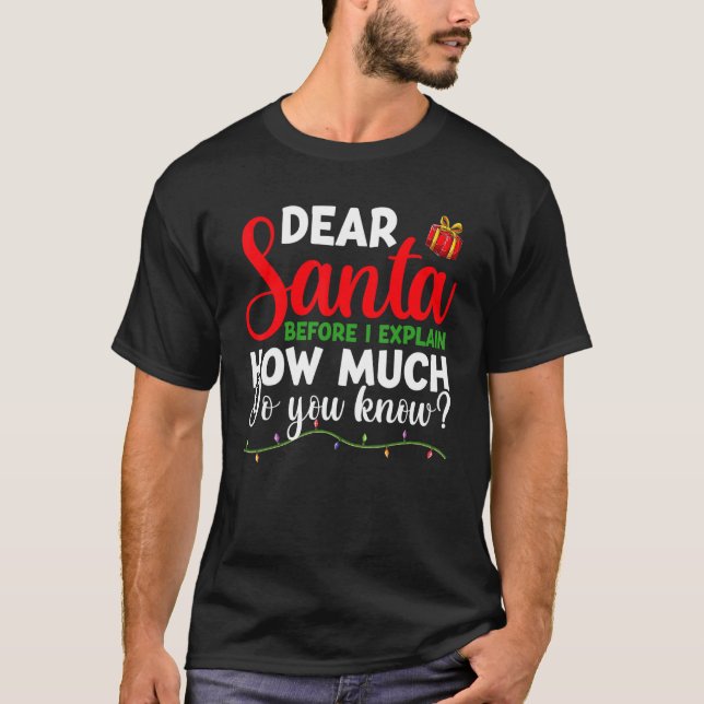 Camiseta Dear Santa I Can Explain  For Men Women Kids Chris (Anverso)