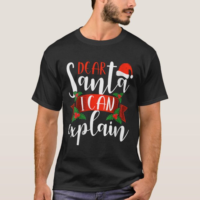 Camiseta Dear Santa I Can Explain Funny Christmas Decoratio (Anverso)
