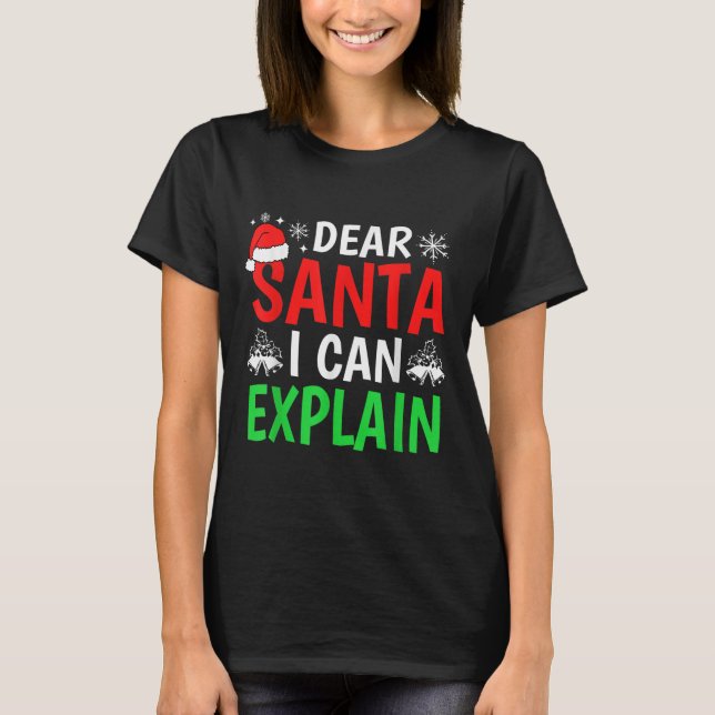 Camiseta Dear Santa I Can Explain Funny Christmas Holiday F (Anverso)
