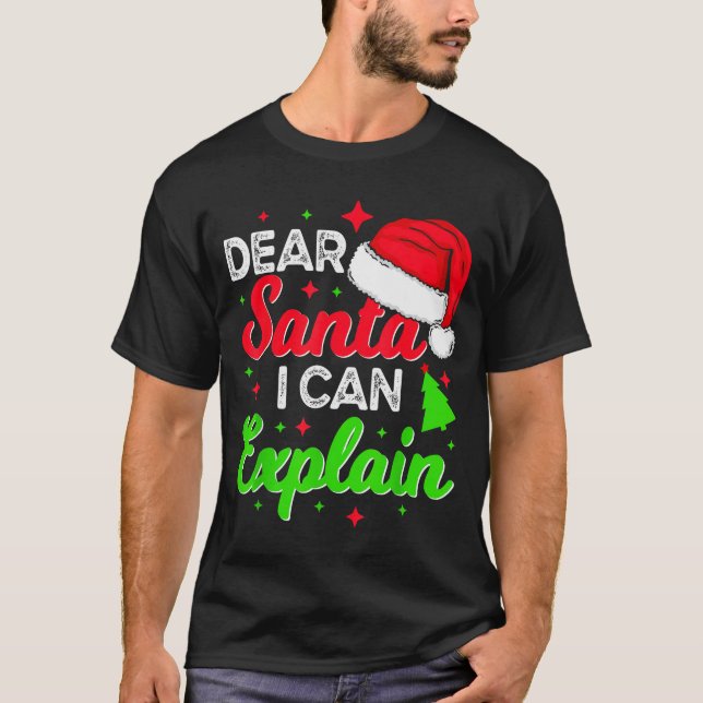 Camiseta Dear Santa I Can Explain Funny Christmas Joke Sant (Anverso)
