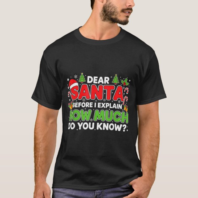 Camiseta Dear Santa I Can Explain Funny Christmas Men Women (Anverso)