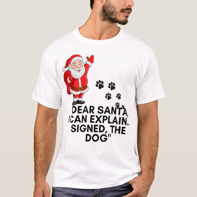 Camiseta Dear Santa I Can Explain Funny Dog Christmas Mug (Anverso)
