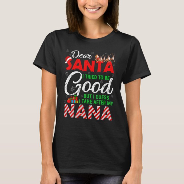 Camiseta Dear Santa I Tried To Be Good But I Take After My  (Anverso)
