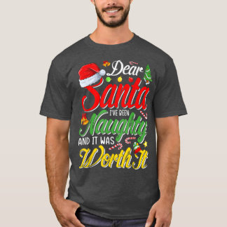 Camiseta Dear Santa I Was Naughty Worth It Christmas 