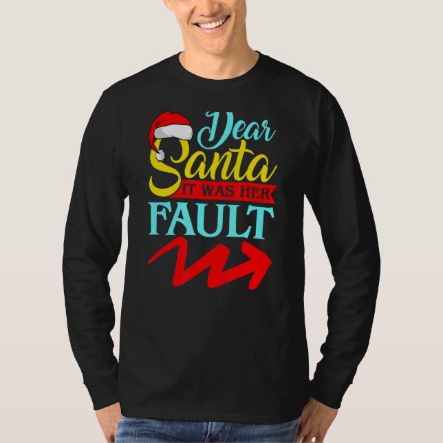 Camiseta DEAR SANTA IT WAS HER FAULT (Arrow Pointing Right) (Anverso)